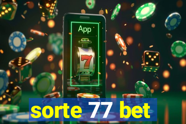 sorte 77 bet